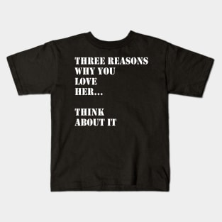 Reasons Why I Love Her Kids T-Shirt